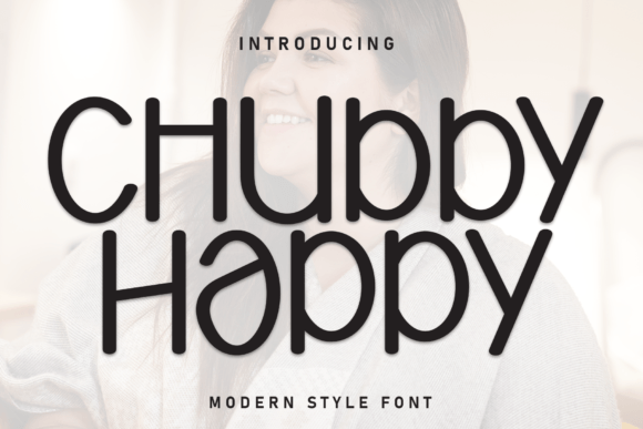 Chubby Happy: A Playful Display Font for Engaging Marketing Visuals