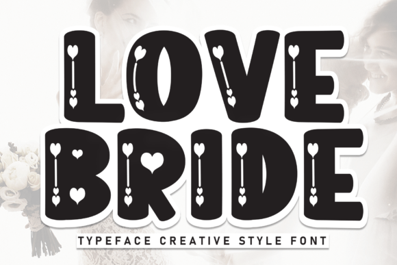Love Bride Font for Handmade Labels and Romantic Designs
