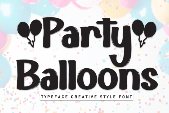 Party Balloons: A Playful Display Font for Campaigns and Branding
