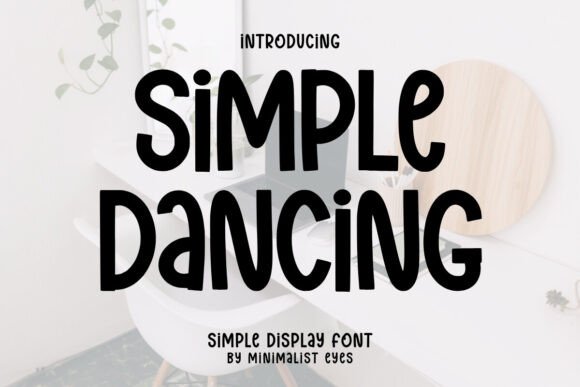 Simple Dancing: A Playful Display Font for Campaign Creatives